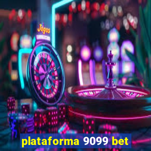 plataforma 9099 bet